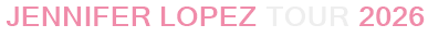 Jennifer Lopez Tour 2026